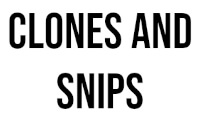 Clones and Snips