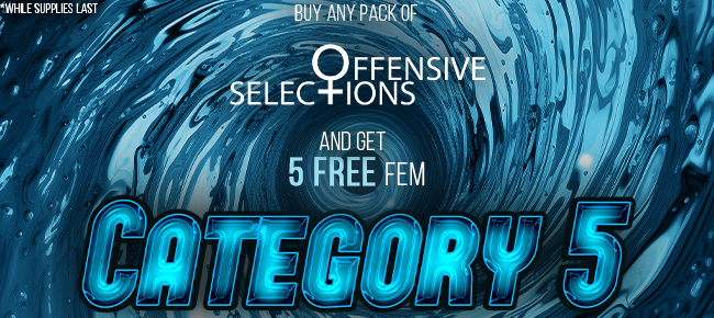 Offensive Selections - Buy Any Pack - Get 5 FEM Category 5