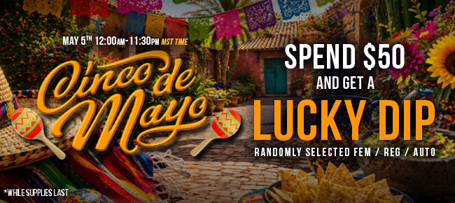 Cinco De Mayo - Spend $50 - Get Lucky Dip