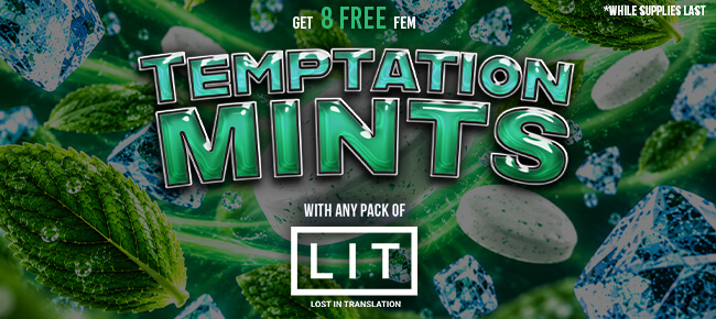 LIT Farms - Buy Any Pack - Get 8 FEM Temptation Mints